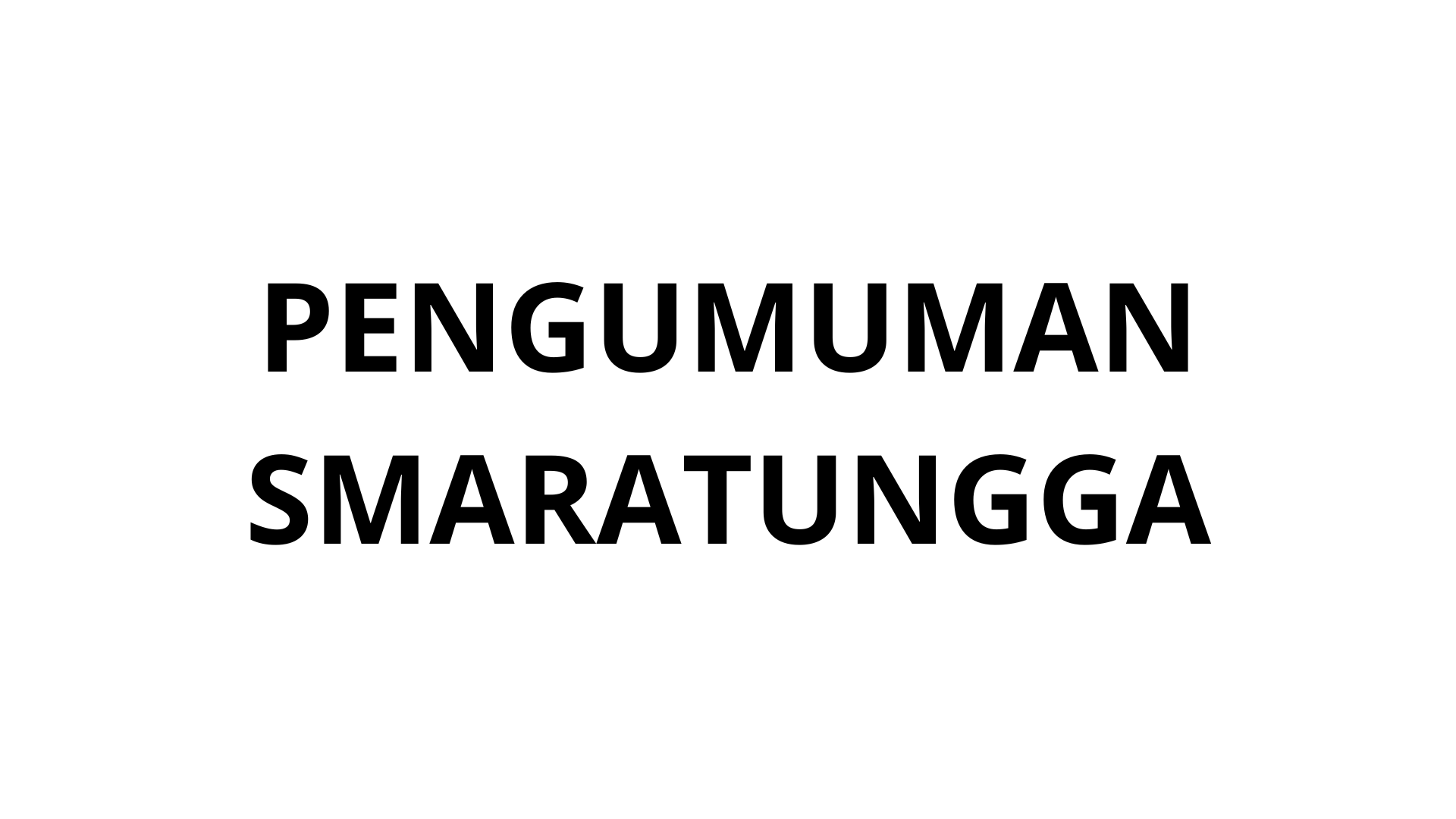 Pengumuman hasil seleksi Penerimaan Dosen dan Tenaga Kependidikan